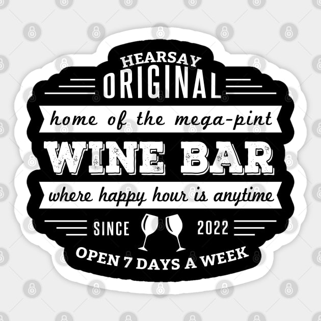 Hearsay Wine Bar (White) Sticker by CanossaGraphics